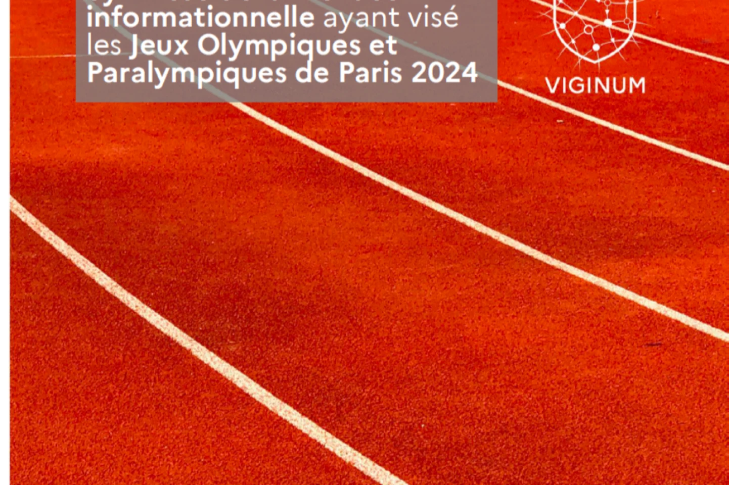 Secrétariat général de la défense et de la sécurité nationale: Synthèse de la menace informationnelle ayant visé les Jeux Olympiques et Paralympiques de Paris 2024